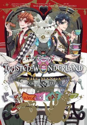 Disney Twisted-Wonderland: The Manga – Book of Heartslabyul, Vol. 4 - Yana Toboso,Wakana Hazuki - cover