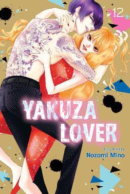 Yakuza Lover, Vol. 12 - Nozomi Mino - cover