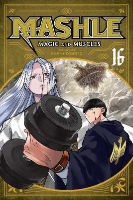Mashle: Magic and Muscles, Vol. 16 - Hajime Komoto - cover