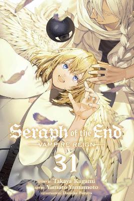 Seraph of the End, Vol. 31: Vampire Reign - Takaya Kagami - cover