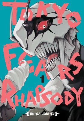 Tokyo Fears Rhapsody, Vol. 1 - Akira Sugito - cover