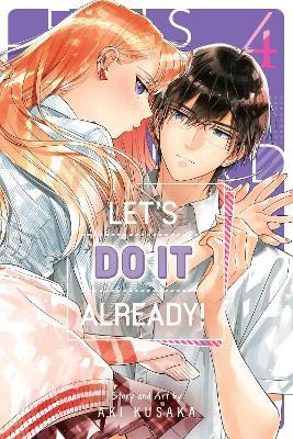 Let's Do It Already!, Vol. 4 - Aki Kusaka - cover
