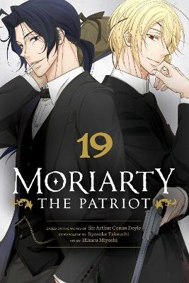 Moriarty the Patriot, Vol. 19 - Ryosuke Takeuchi - cover