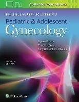 Emans, Laufer, Goldstein's Pediatric and Adolescent Gynecology - S. Jean Emans,Marc R. Laufer,Amy DiVasta - cover
