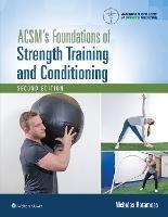 ACSM's Foundations of Strength Training and Conditioning - Nicholas Ratamess,American College of Sports Medicine (ACSM) - cover