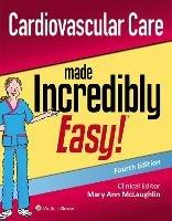 Cardiovascular Care Made Incredibly Easy - Mary Ann McLaughlin - cover