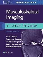 Musculoskeletal Imaging: A Core Review - Paul Spicer,Francesca Beaman,Gustav Blomquist - cover