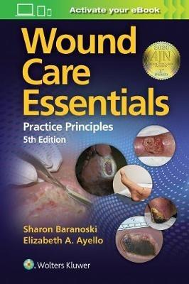 Wound Care Essentials - Sharon Baranoski,Elizabeth A. Ayello - cover