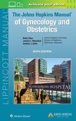 The Johns Hopkins Manual of Gynecology and Obstetrics - Betty Chou - cover