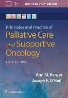 Principles and Practice of Palliative Care and Support Oncology - Ann Berger,Joseph F. O'Neill - cover