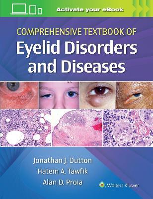Comprehensive Textbook of Eyelid Disorders and Diseases - Jonathan Dutton,Alan Proia,Hatem Tawfik - cover