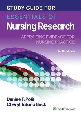 Study Guide for Essentials of Nursing Research: Appraising Evidence for Nursing Practice - Denise Polit,Cheryl Beck - cover