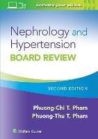 Nephrology and Hypertension Board Review - Phuong-Chi Pham,Phuong-Thu T. Pham - cover
