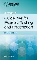 ACSM's Guidelines for Exercise Testing and Prescription - Gary Liguori,American College of Sports Medicine (ACSM) - cover