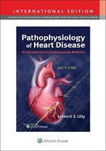 Pathophysiology of Heart Disease: An Introduction to Cardiovascular Medicine