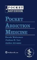 Pocket Addiction Medicine - Sarah E. Wakeman - cover