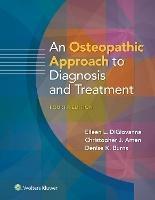 An Osteopathic Approach to Diagnosis and Treatment - Eileen DiGiovanna,Christopher Amen,Denise Burns - cover