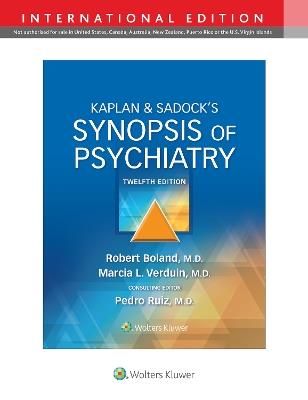 Kaplan & Sadock's Synopsis of Psychiatry - Robert Boland,Marcia Verduin,Pedro Ruiz - cover
