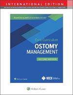 Wound, Ostomy and Continence Nurses Society Core Curriculum: Ostomy Management