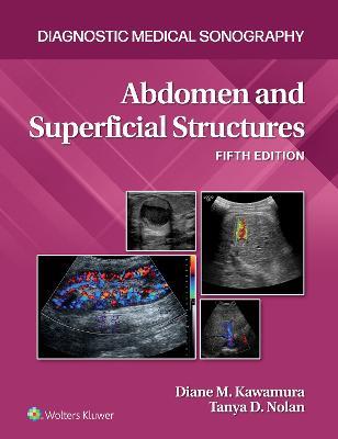 Abdomen and Superficial Structures - Tanya Nolan,Diane Kawamura - cover