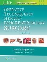 Operative Techniques in Hepato-Pancreato-Biliary Surgery: Print + eBook with Multimedia - cover