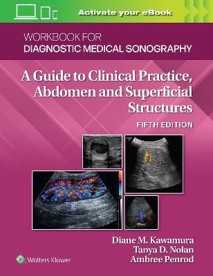 Workbook for Diagnostic Medical Sonography: Abdominal And Superficial Structures - Diane Kawamura,Tanya Nolan - cover