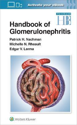 Handbook of Glomerulonephritis - Patrick Henry Nachman,Edgar Lerma,Michelle Rheault - cover