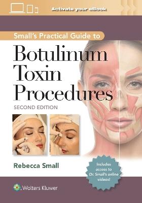 Small's Practical Guide to Botulinum Toxin Procedures: Print + eBook with Multimedia - Rebecca Small - cover