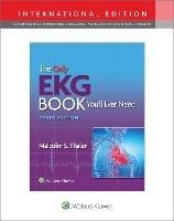 The Only EKG Book You'll Ever Need - Malcolm S. Thaler - cover