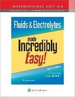 Fluids & Electrolytes Made Incredibly Easy! - Laura Willis - cover