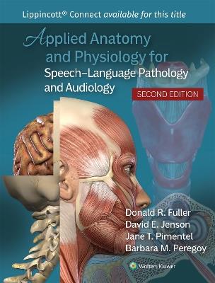 Applied Anatomy and Physiology for Speech-Language Pathology and Audiology - Donald R. Fuller,David E. Jenson,Jane T. Pimentel - cover