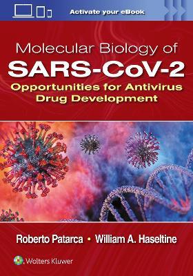Molecular Biology of SARS-CoV-2: Opportunities for Antivirus Drug Development - William A. Haseltine,Roberto Patarca - cover