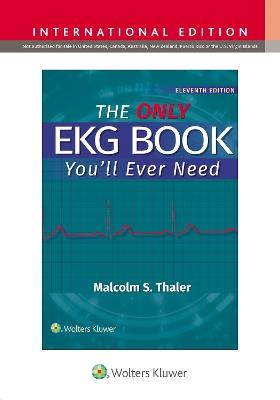 The Only EKG Book You'll Ever Need - MALCOLM S. THALER - cover
