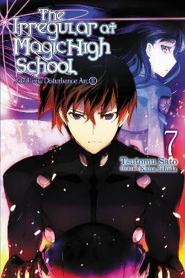 The Irregular at Magic High School, Vol. 7 (light novel) - Tsutomu Satou - cover