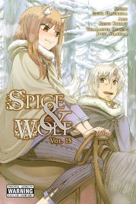 Spice and Wolf, Vol. 15 (manga) - Isuna Hasekura,Jasmine Bernhardt,Katie Blakeslee - cover