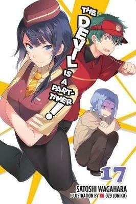 The Devil is a Part-Timer!, Vol. 17 (light novel) - Satoshi Wagahara - cover