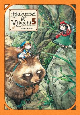 Hakumei & Mikochi: Tiny Little Life in the Woods, Vol. 5 - Abigail Blackman,Takuto Kashiki,Taylor Engel - cover