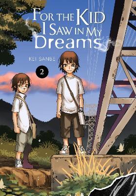 For the Kid I Saw In My Dreams, Vol. 2 - Kei Sanbe - cover