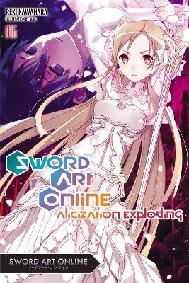 Sword Art Online 16 (light novel) - Reki Kawahara,Stephen Paul - cover