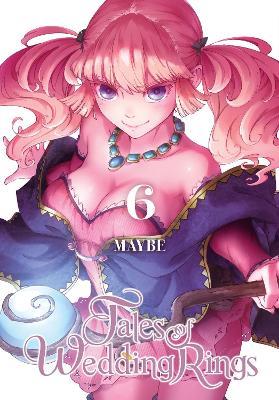 Tales of Wedding Rings, Vol. 6 - Andrew Cunningham,Maybe,Phil Christie - cover