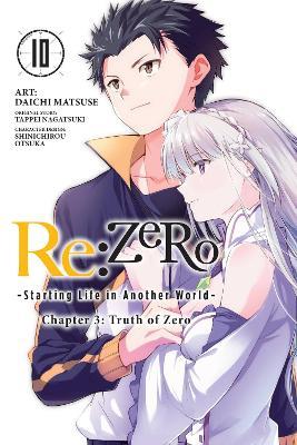 Re:ZERO -Starting Life in Another World-, Chapter 3: Truth of Zero, Vol. 10 (manga) - Daichi Matsuse,Jeremiah Bourque,Rochelle Gancio - cover