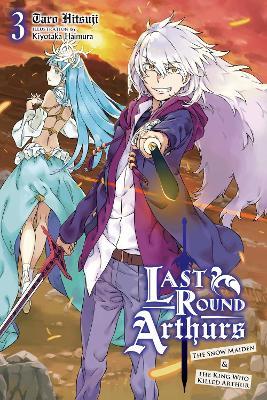 Last Round Arthurs, Vol. 3 (light novel) - Taro Hitsuji - cover