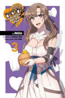 Do You Love Your Mom and Her Two-Hit Multi-Target Attacks?, Vol. 3 (manga) - Dachima Inaka - cover