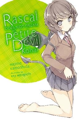 Rascal Does Not Dream of Petite Devil Kohai (light novel) - Andrew Cunningham,Hajime Kamoshida,Keji Mizoguchi - cover
