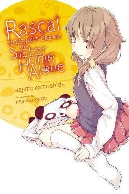 Rascal Does Not Dream of a Sister Home Alone (light novel) - Hajime Kamoshida - cover