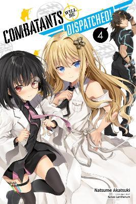 Combatants Will Be Dispatched!, Vol. 4 (light novel) - Kakao Lanthanum,Natsume Akatsuki,Noboru Akimoto - cover