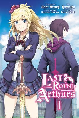 Last Round Arthurs, Vol. 1 (manga) - Taro Hitsuji - cover