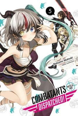 Combatants Will Be Dispatched!, Vol. 5 (light novel) - Natsume Akatsuki - cover