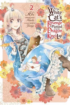 The White Cat's Revenge as Plotted from the Dragon King's Lap, Vol. 2 - Aki Aki,Bianca Pistillo,Christina Rose - cover