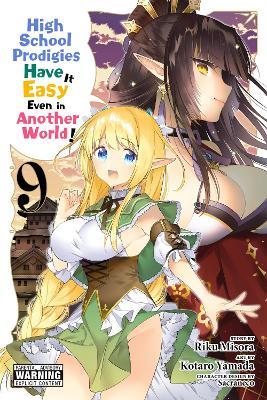 High School Prodigies Have It Easy Even in Another World!, Vol. 9 - Riku Misora,Kotaro Yamada - cover